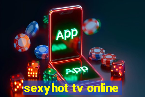 sexyhot tv online